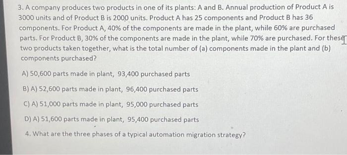 3. A company produces two products in one of its