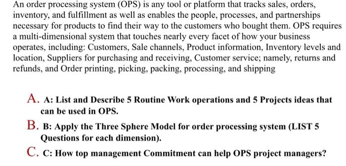 An order processing system (OPS) is any tool or