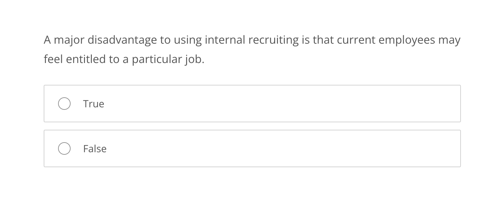A major disadvantage to using internal recruiting