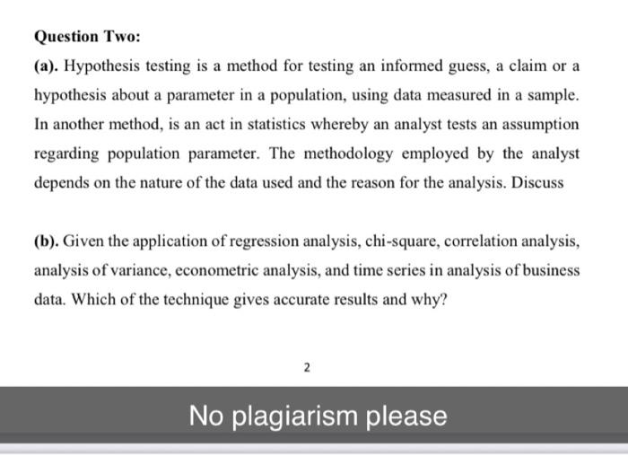 Question Two: (a). Hypothesis testing is a method