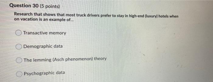 Question 30 (5 points) Research that shows that