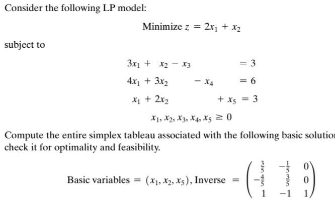 Consider the following LP model: Minimizez=2x1+x2