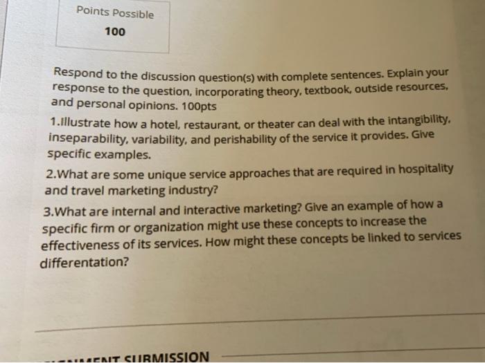 Points Possible 100 Respond to the discussion