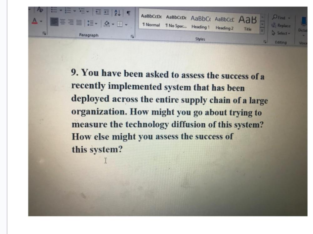 9. You have been asked to assess the success of a