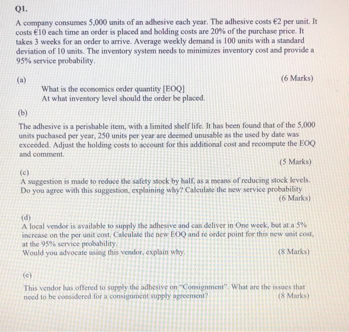 Q1. A company consumes 5,000 units of an adhesive