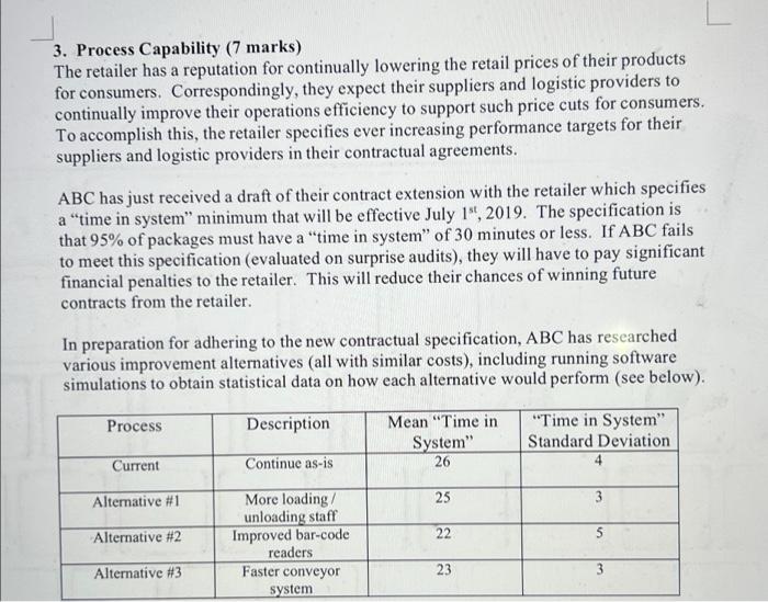 3. Process Capability (7 marks) The retailer has