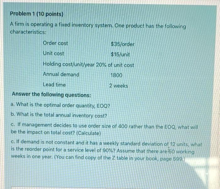 Problem 1 (10 points) A firm is operating a fixed
