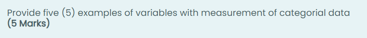 Provide five (5) examples of variables with