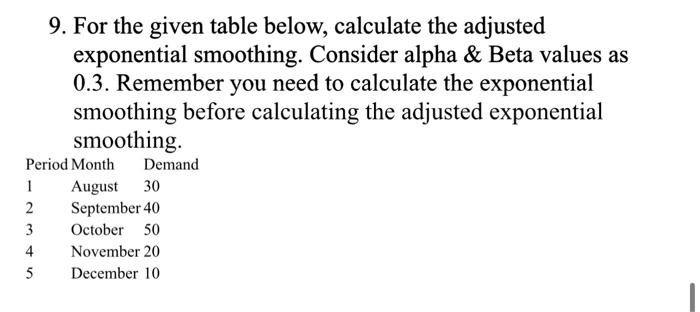 9 9. For the given table below, calculate the