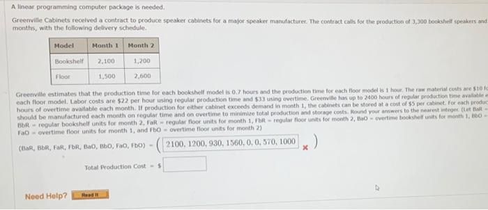 A linear programming computer package is needed