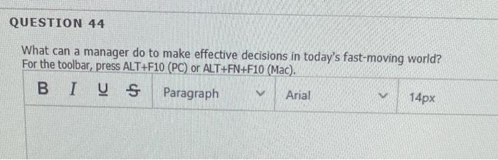 QUESTION 44 What can a manager do to make