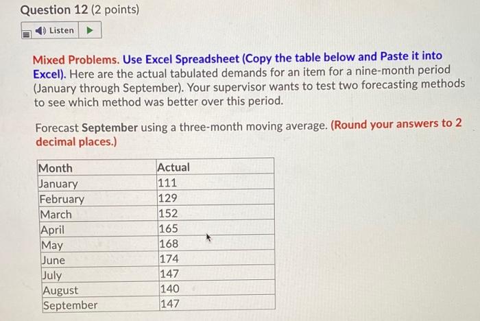 v Question 12 (2 points) Listen Mixed Problems.