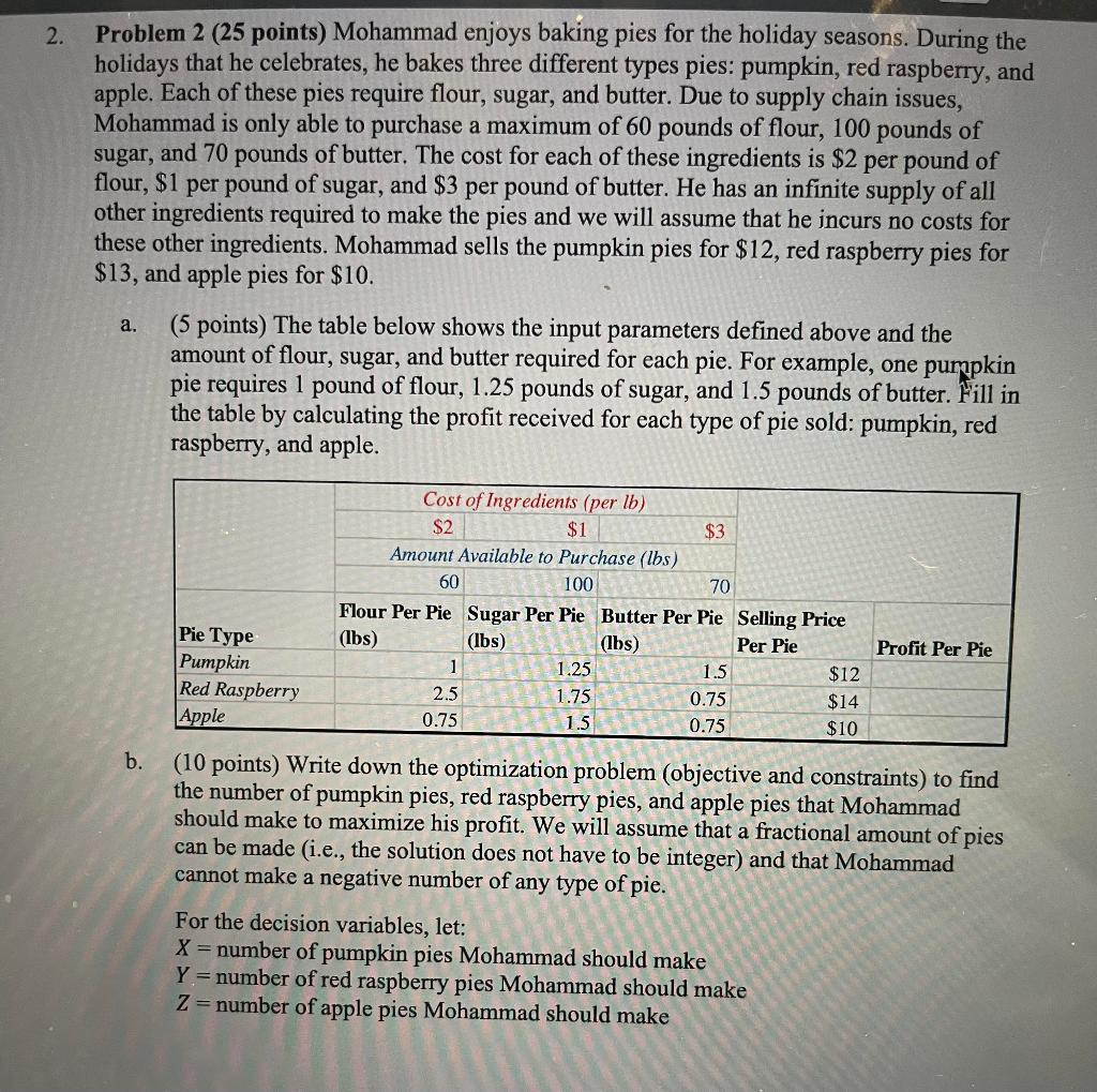 Problem 2 ( 25 points) Mohammad enjoys baking