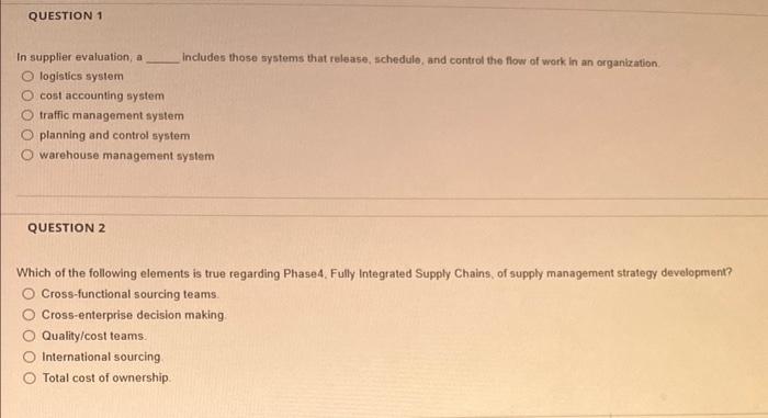 In supplier evaluation, a Includes those systems