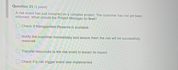I need right answer Question 31 (1 point) A risk
