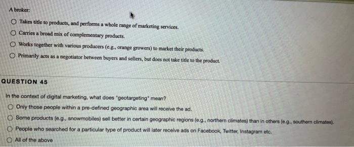 A broker: Takes title to products, and performs a