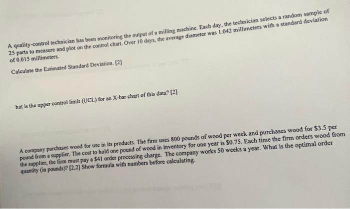 please answer A quality-control technician has