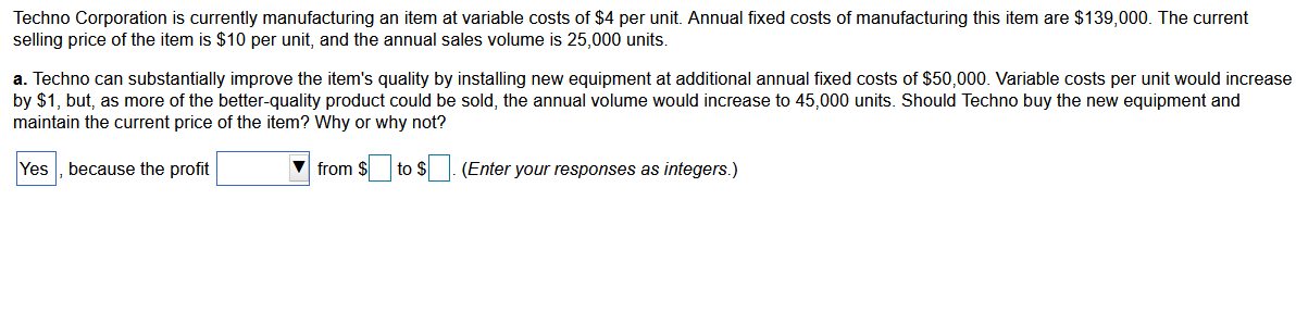 Techno Corporation is currently manufacturing an