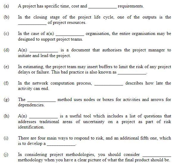 Project Management (a) A project has specific