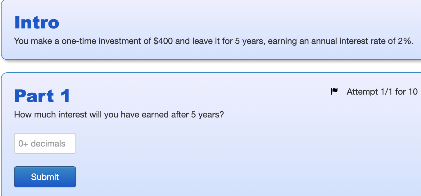 Intro You make a one-time investment of $400 and