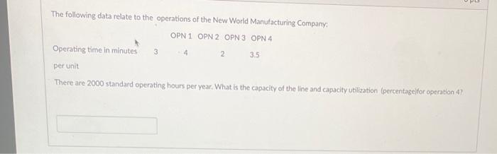 The following data relate to the operations of