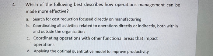4. Which of the following best describes how