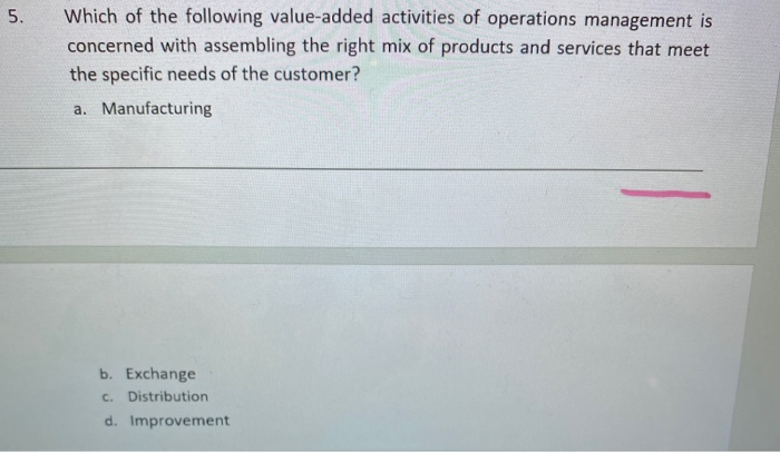 4. Which of the following best describes how