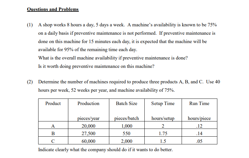 Questions and Problems (1) A shop works 8 hours a