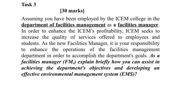 [30 marks] Assuming you have been employed by the