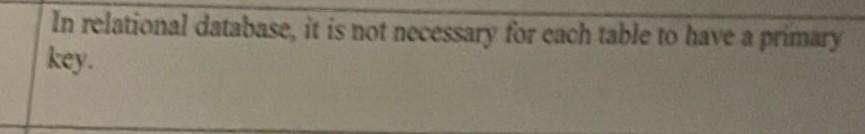 True or false with explanation please. In