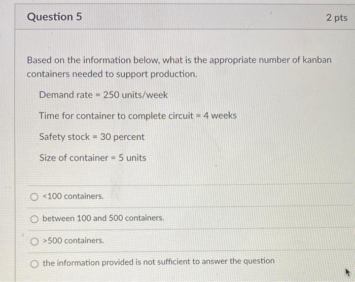 Question 5 2 pts Based on the information below,