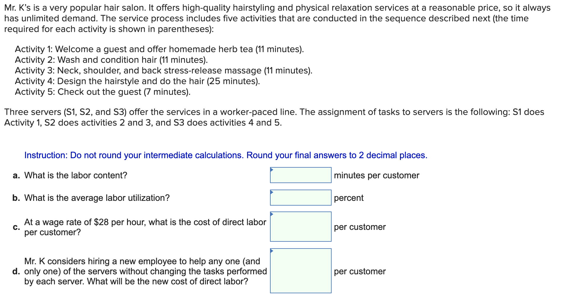Mr. K's is a very popular hair salon. It offers