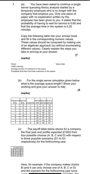 7. (a) You have been asked to continue a single
