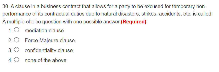 30. A clause in a business contract that allows
