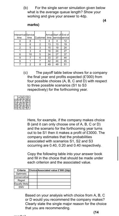 7. (a) You have been asked to continue a single
