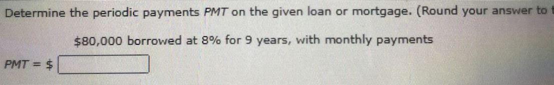 Determine the periodic payments PMT on the given