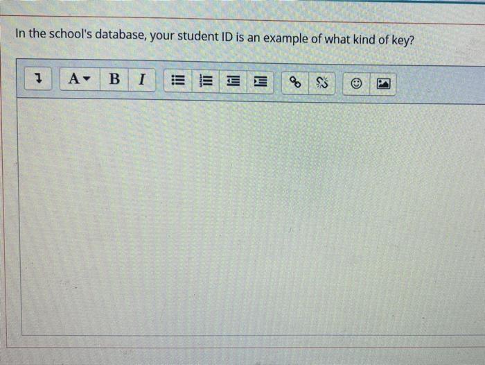 In the school's database, your student ID is an