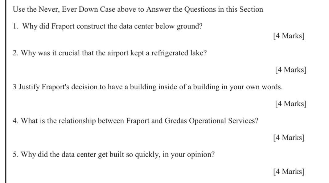 Use the Never, Ever Down Case above to Answer the