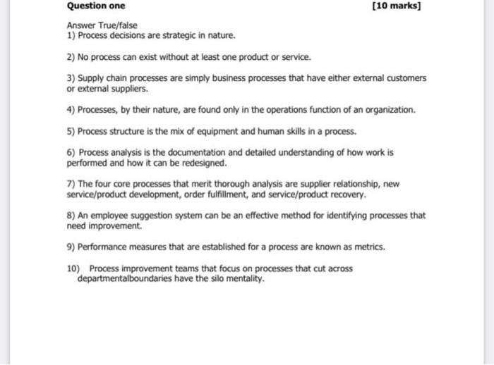 Answer True/false 1) Process decisions are