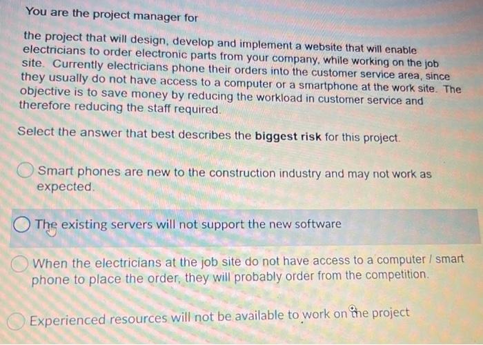 You are the project manager for the project that