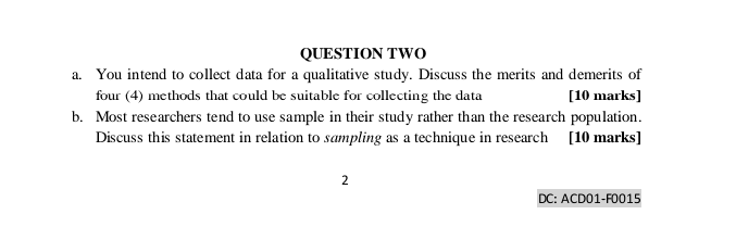 QUESTION TWO a. You intend to collect data for a