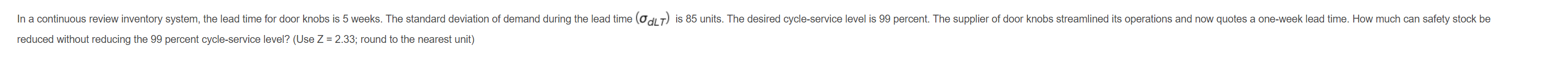 In a continuous review inventory system, the lead