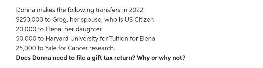 Donna makes the following transfers in 2022: