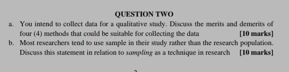 Research methods QUESTION TWO a. You intend to