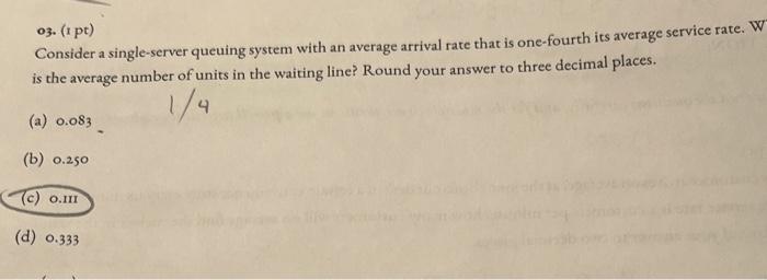 03. (x pt) Consider a single-server queuing