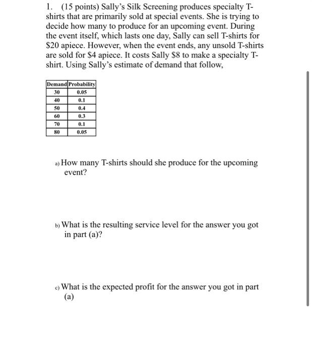 Question 1 Question 2 1. (15 points) Sally's Silk