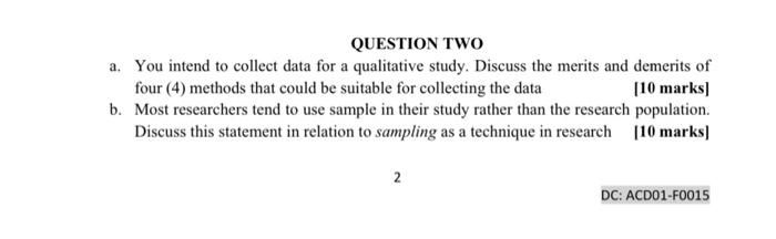 QUESTION TWO a. You intend to collect data for a