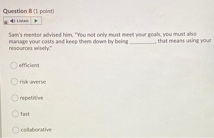 Question 5 (1 point) Listen is a planning