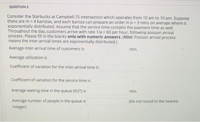 QUESTION 3 Consider the Starbucks at Campbell-75