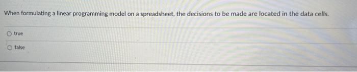 When formulating a linear programming model on a